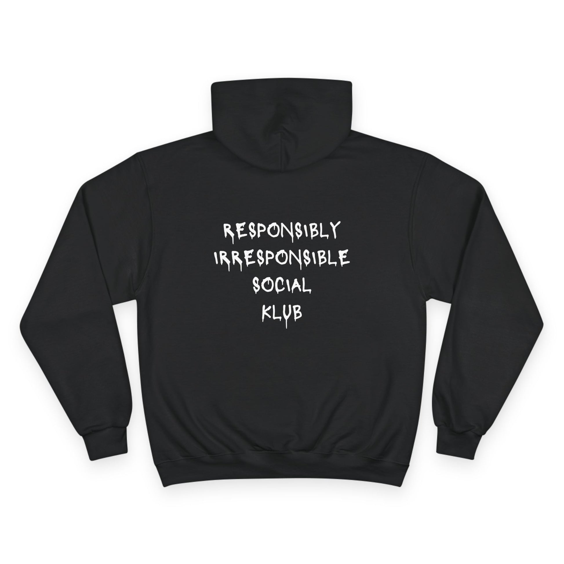Responsibly Irresponsible Social Klub Hoodie